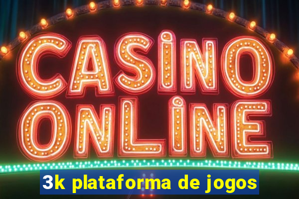 3k plataforma de jogos